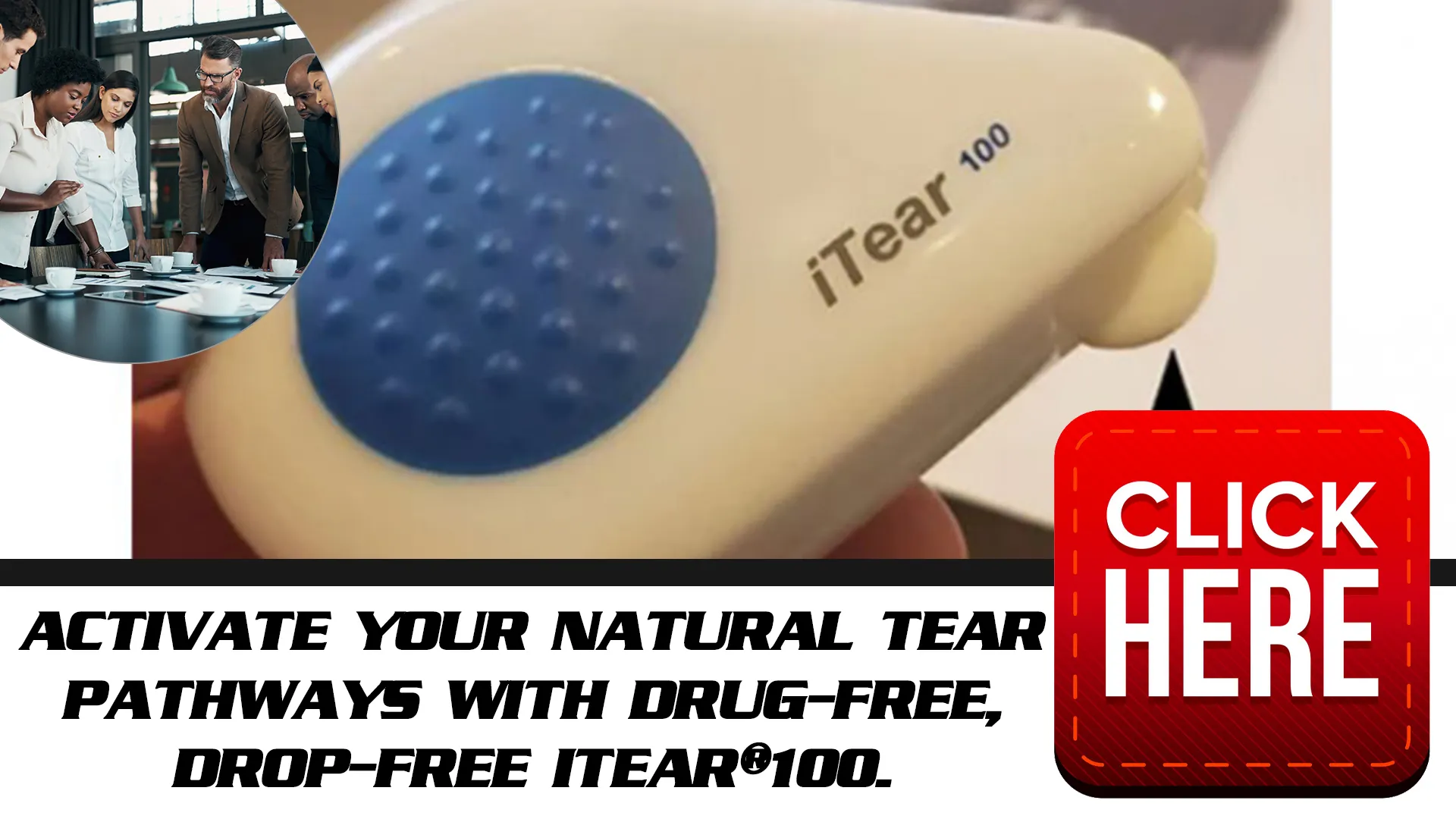 Introducing the Revolutionary iTEAR100 Device